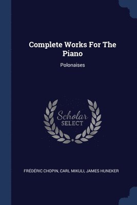 Complete Works For The Piano 1