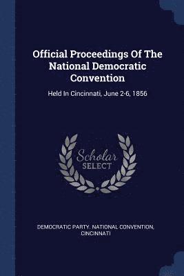 Official Proceedings Of The National Democratic Convention 1