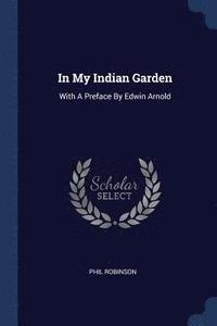 bokomslag In My Indian Garden