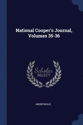 bokomslag National Cooper's Journal, Volumes 35-36