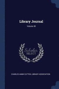 bokomslag Library Journal; Volume 40