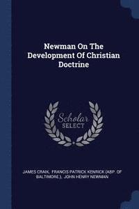 bokomslag Newman On The Development Of Christian Doctrine
