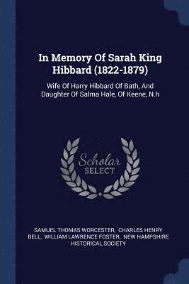 In Memory Of Sarah King Hibbard (1822-1879) 1
