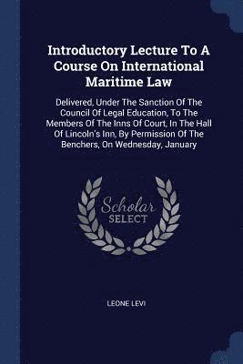 Introductory Lecture To A Course On International Maritime Law 1