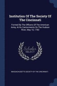 bokomslag Institution Of The Society Of The Cincinnati