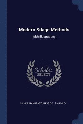 Modern Silage Methods 1