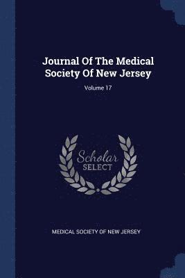 bokomslag Journal Of The Medical Society Of New Jersey; Volume 17