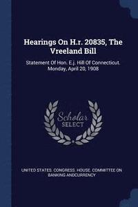bokomslag Hearings On H.r. 20835, The Vreeland Bill