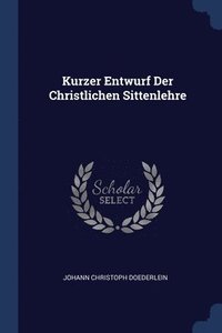 bokomslag Kurzer Entwurf Der Christlichen Sittenlehre