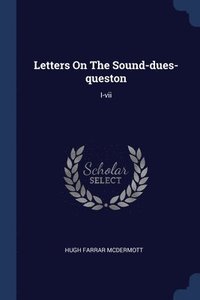 bokomslag Letters On The Sound-dues-queston