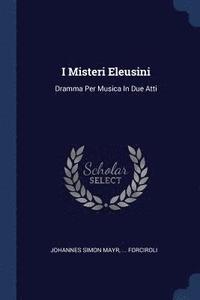 bokomslag I Misteri Eleusini