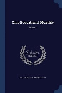 bokomslag Ohio Educational Monthly; Volume 11