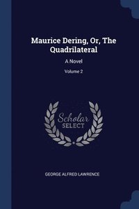 bokomslag Maurice Dering, Or, The Quadrilateral