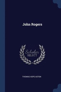 bokomslag John Rogers