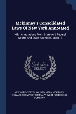 bokomslag Mckinney's Consolidated Laws Of New York Annotated