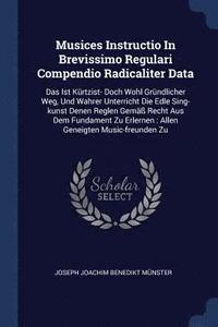 bokomslag Musices Instructio In Brevissimo Regulari Compendio Radicaliter Data