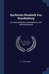 bokomslag Kurfrstin Elisabeth Von Brandenburg