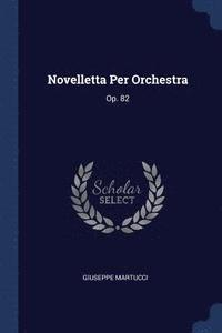 bokomslag Novelletta Per Orchestra