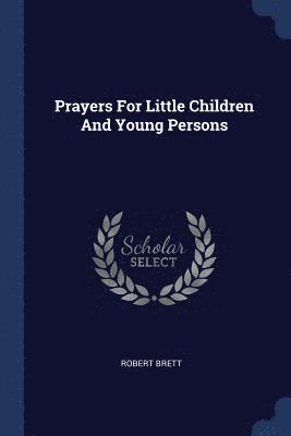 Prayers For Little Children And Young Persons 1