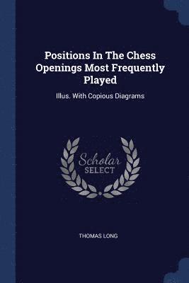 Positions In The Chess Openings Most Frequently Played 1