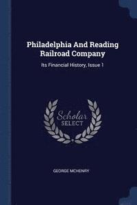 bokomslag Philadelphia And Reading Railroad Company