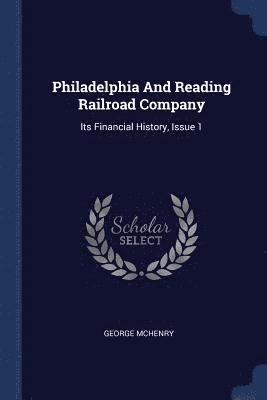 bokomslag Philadelphia And Reading Railroad Company
