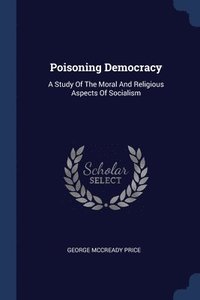 bokomslag Poisoning Democracy