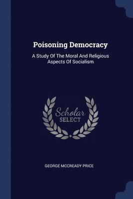 Poisoning Democracy 1