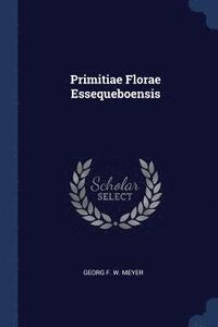 bokomslag Primitiae Florae Essequeboensis