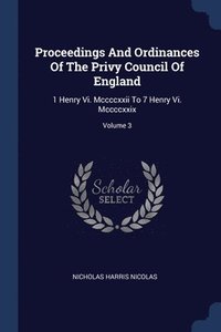bokomslag Proceedings And Ordinances Of The Privy Council Of England