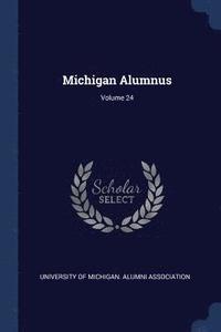 bokomslag Michigan Alumnus; Volume 24