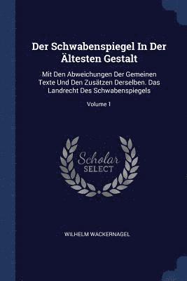 Wilhelm Wackernagel - Der Schwabenspiegel In Der Ältesten Gestalt, Häftad