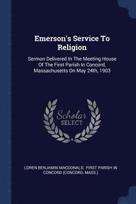 Emerson's Service To Religion 1