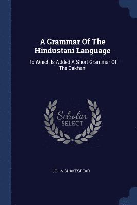 Grammar Of The Hindustani Language
