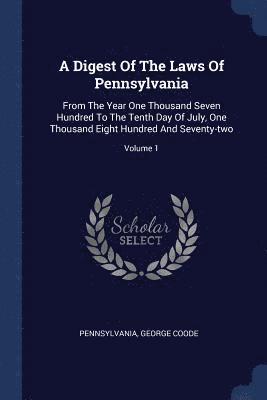 Digest Of The Laws Of Pennsylvania