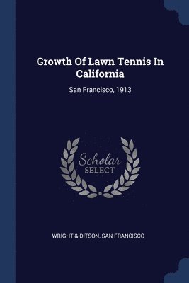 Growth Of Lawn Tennis In California 1
