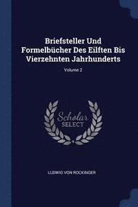 bokomslag Briefsteller Und Formelbcher Des Eilften Bis Vierzehnten Jahrhunderts; Volume 2