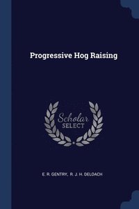 bokomslag Progressive Hog Raising