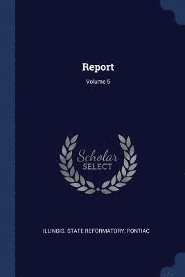 Report; Volume 5 1