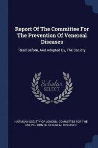bokomslag Report Of The Committee For The Prevention Of Venereal Diseases