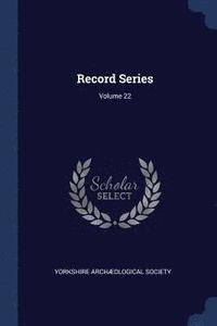 bokomslag Record Series; Volume 22