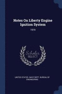 bokomslag Notes On Liberty Engine Ignition System