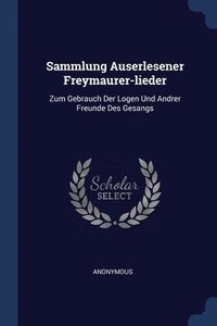 bokomslag Sammlung Auserlesener Freymaurer-lieder