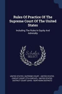 bokomslag Rules Of Practice Of The Supreme Court Of The United States