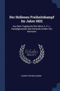 bokomslag Der Hellenen Freiheitskampf Im Jahre 1822