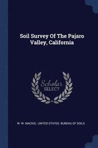 bokomslag Soil Survey Of The Pajaro Valley, California