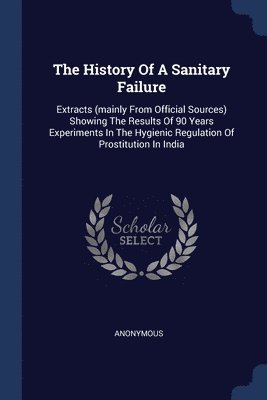 bokomslag History Of A Sanitary Failure