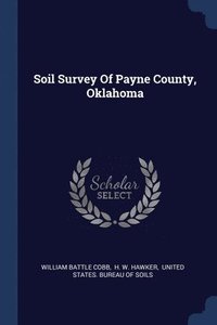 bokomslag Soil Survey Of Payne County, Oklahoma