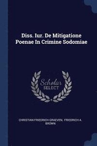bokomslag Diss. Iur. De Mitigatione Poenae In Crimine Sodomiae