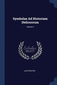 bokomslag Symbolae Ad Historiam Heliceorum; Volume 2